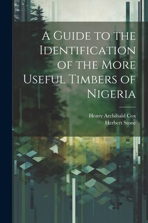 Front cover_A Guide to the Identification of the More Useful Timbers of Nigeria