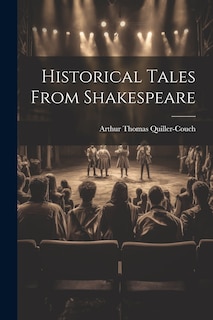 Front cover_Historical Tales From Shakespeare