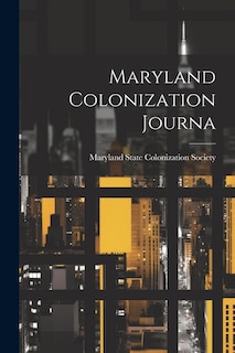 Front cover_Maryland Colonization Journa
