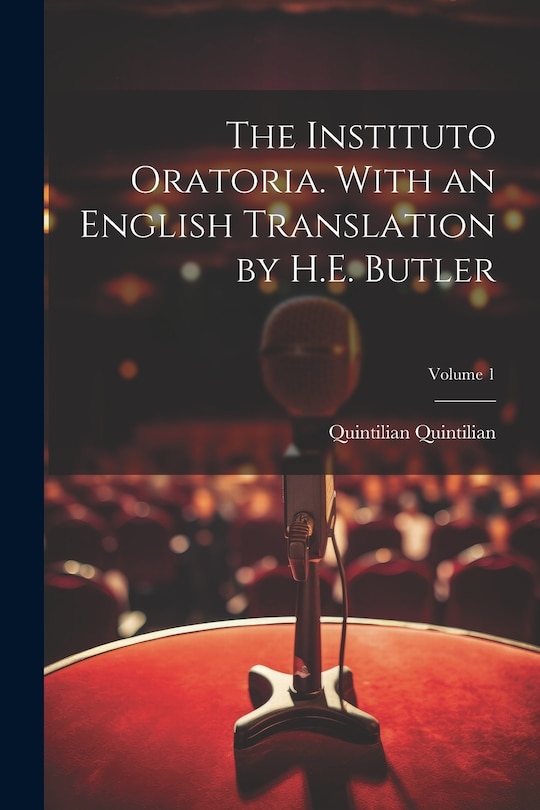 Front cover_The Instituto Oratoria. With an English Translation by H.E. Butler; Volume 1