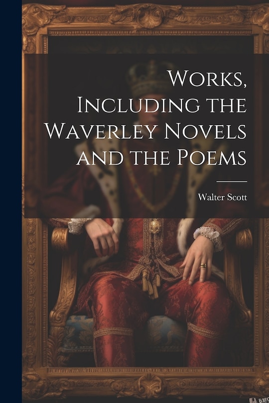 Front cover_Works, Including the Waverley Novels and the Poems