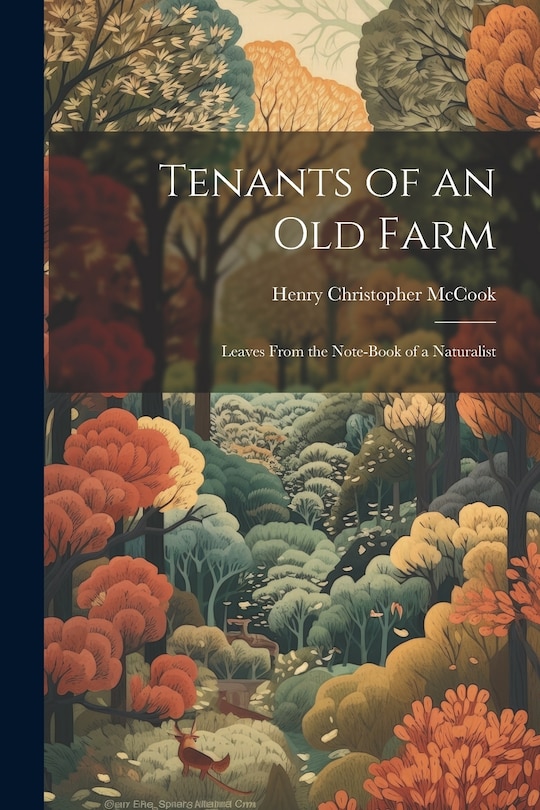 Front cover_Tenants of an old Farm; Leaves From the Note-book of a Naturalist
