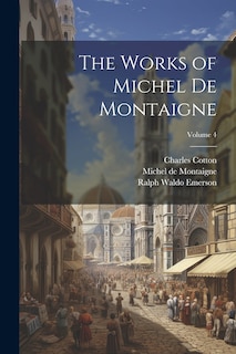 Front cover_The Works of Michel de Montaigne; Volume 4