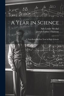 Front cover_A Year in Science; a Text-book for First Year in High Schools