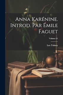 Couverture_Anna Karénine. Introd. par Émile Faguet; Volume 01