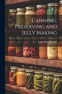 Front cover_Canning, Preserving and Jelly Making