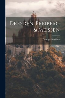 Front cover_Dresden, Freiberg & Meissen