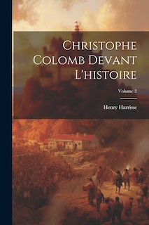 Couverture_Christophe Colomb devant l'histoire; Volume 2