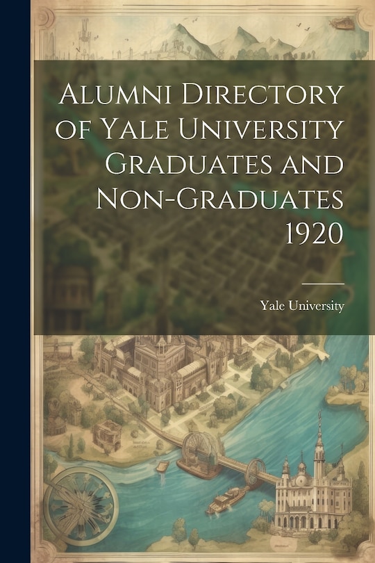 Front cover_Alumni Directory of Yale University Graduates and Non-graduates 1920