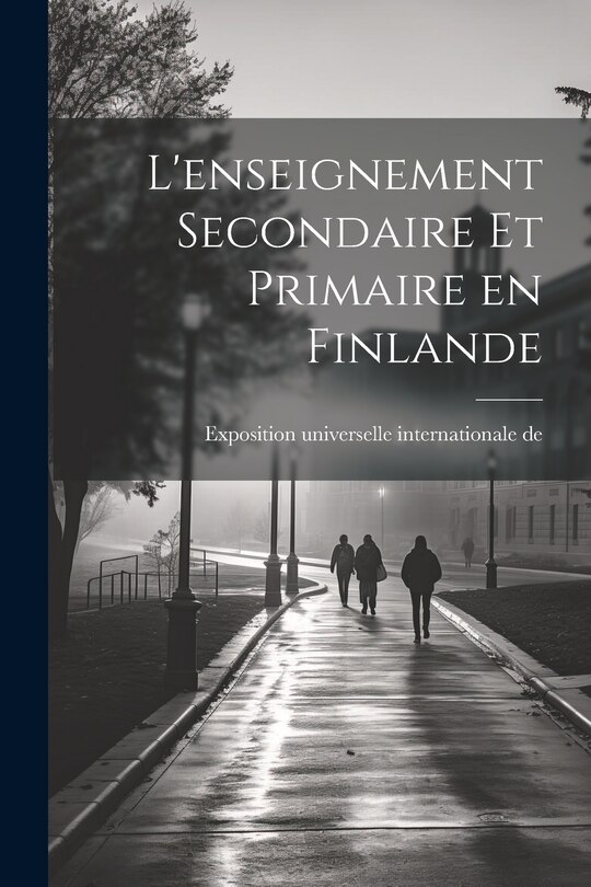 Front cover_L'enseignement secondaire et primaire en Finlande