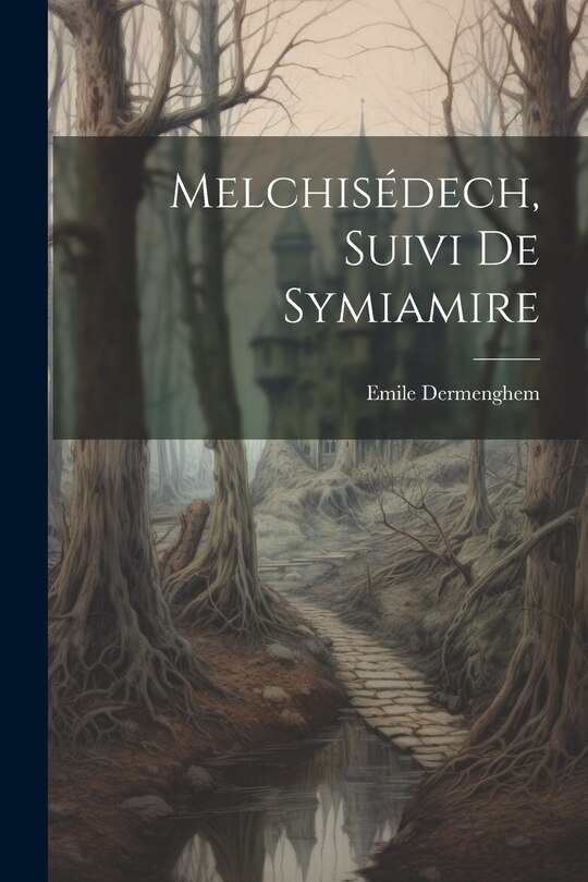 Front cover_Melchisédech, suivi de Symiamire