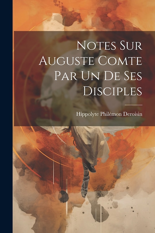 Couverture_Notes sur Auguste Comte par un de ses disciples