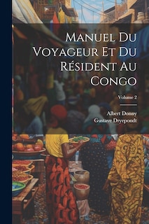 Couverture_Manuel du voyageur et du r&eacute;sident au Congo; Volume 2