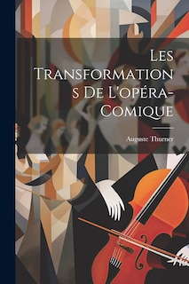 Front cover_Les transformations de l'opéra-comique