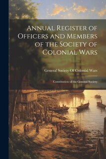 Front cover_Annual Register of Officers and Members of the Society of Colonial Wars; Constitution of the General Society