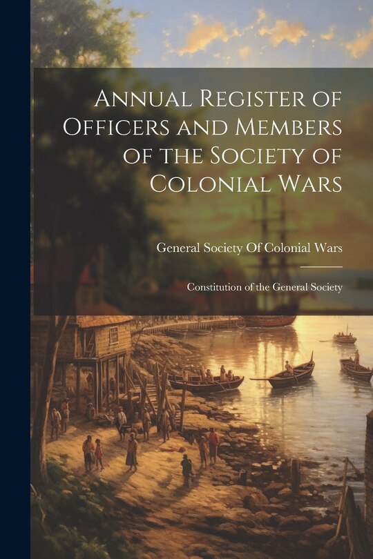 Front cover_Annual Register of Officers and Members of the Society of Colonial Wars; Constitution of the General Society