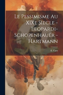 Couverture_Le pessimisme au XIXe siecle - Leopardi-Schopenhauer - Hartmann