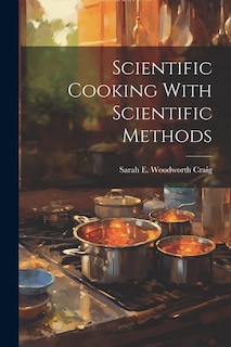 Front cover_Scientific Cooking With Scientific Methods