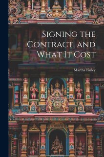 Front cover_Signing the Contract, and What it Cost