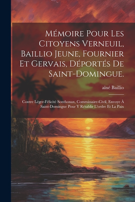 Front cover_Mémoire pour les citoyens Verneuil, Baillio jeune, Fournier et Gervais, déportés de Saint-Domingue.