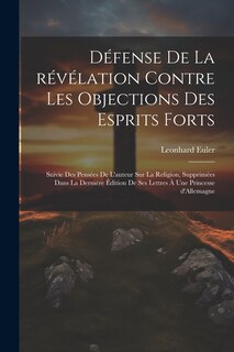 Couverture_Défense de la révélation contre les objections des esprits forts