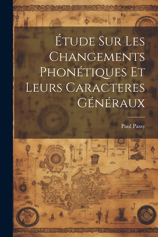 Front cover_&Eacute;tude sur les changements phon&eacute;tiques et leurs caracteres g&eacute;n&eacute;raux