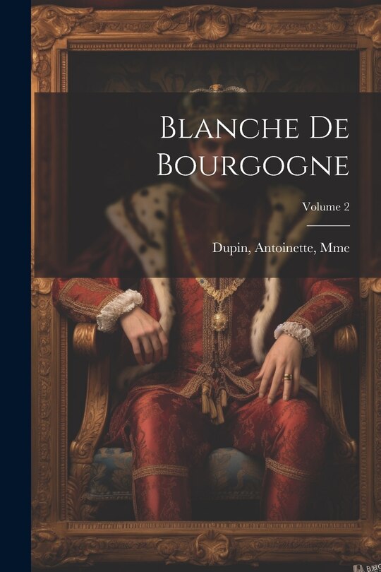 Front cover_Blanche de Bourgogne; Volume 2
