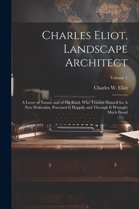 Couverture_Charles Eliot, Landscape Architect