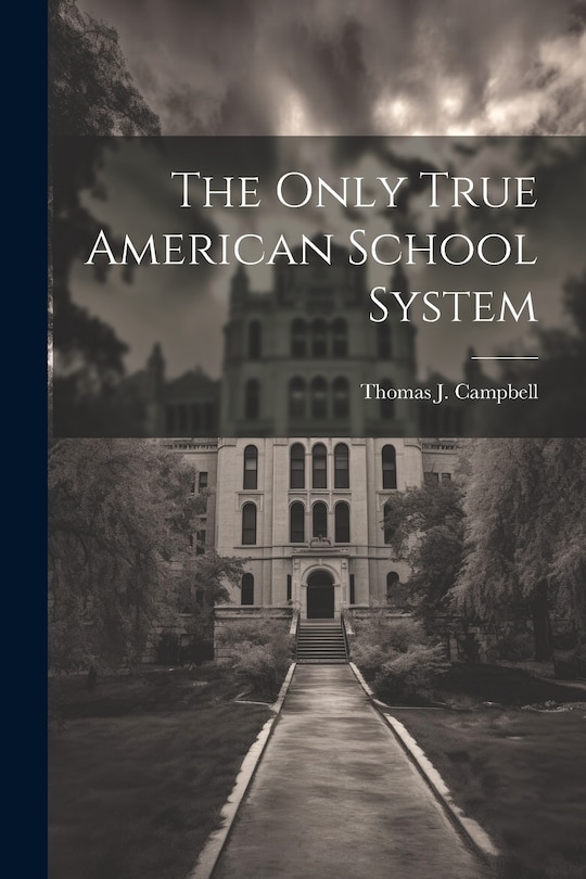 Front cover_The Only True American School System