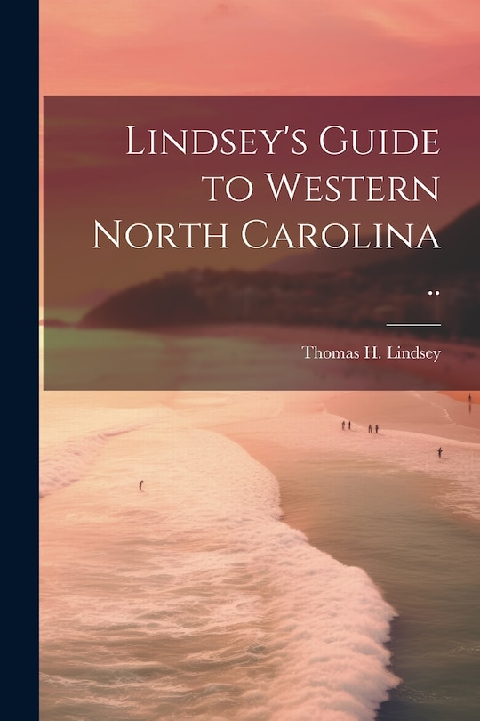 Front cover_Lindsey's Guide to Western North Carolina ..