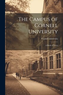 Front cover_The Campus of Cornell University; a Book of Views