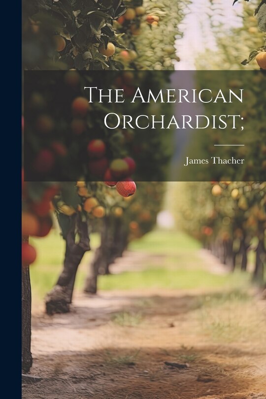 Front cover_The American Orchardist;