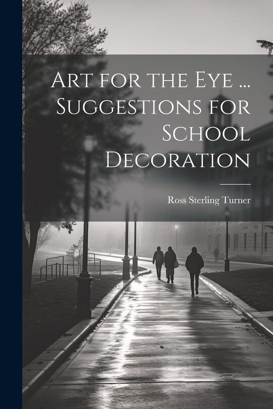 Front cover_Art for the eye ... Suggestions for School Decoration