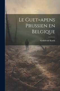 Front cover_Le guet=apens Prussien en Belgique