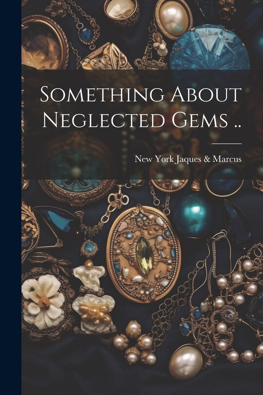 Front cover_Something About Neglected Gems ..