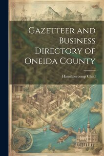 Couverture_Gazetteer and Business Directory of Oneida County