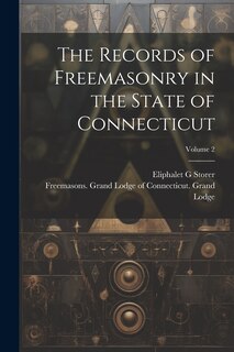 Couverture_The Records of Freemasonry in the State of Connecticut; Volume 2
