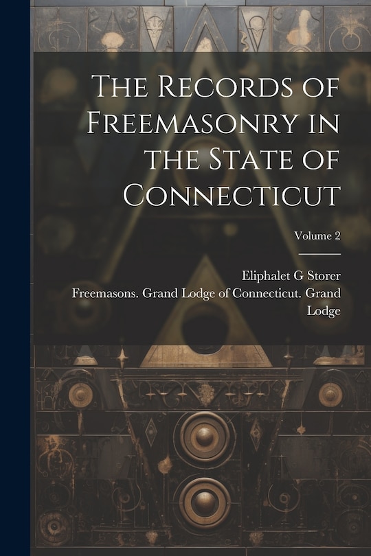 Couverture_The Records of Freemasonry in the State of Connecticut; Volume 2