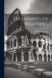Front cover_Les barbares en Belgique \