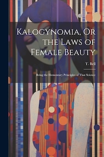 Couverture_Kalogynomia, Or the Laws of Female Beauty