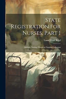 Front cover_State Registration for Nurses, Part 1