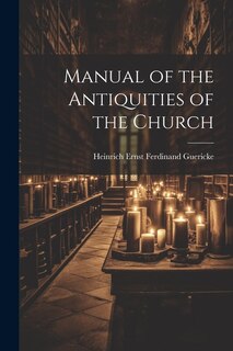 Front cover_Manual of the Antiquities of the Church