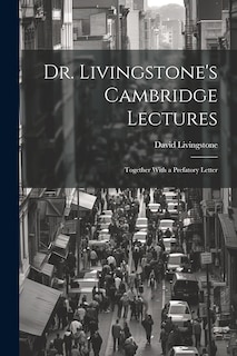 Front cover_Dr. Livingstone's Cambridge Lectures
