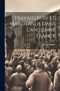 Couverture_Travailleurs et marchands dans l'ancienne France