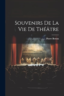 Couverture_Souvenirs de la vie de th&eacute;&acirc;tre