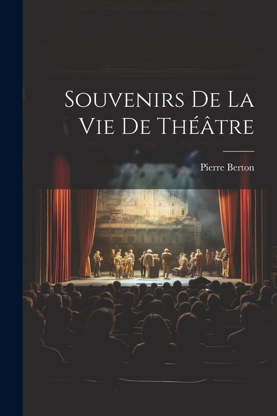 Couverture_Souvenirs de la vie de th&eacute;&acirc;tre