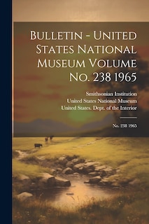 Front cover_Bulletin - United States National Museum Volume no. 238 1965