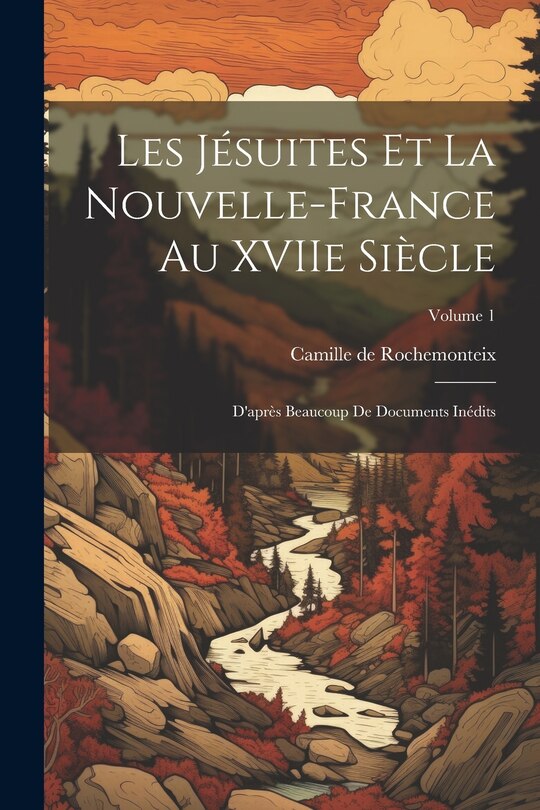 Couverture_Les Jésuites et la Nouvelle-France au XVIIe siècle