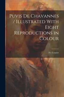 Front cover_Puvis de Chavannes / Illustrated With Eight Reproductions in Colour