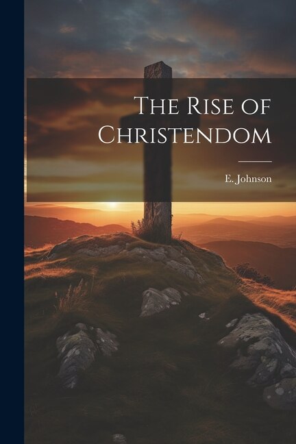 Couverture_The Rise of Christendom